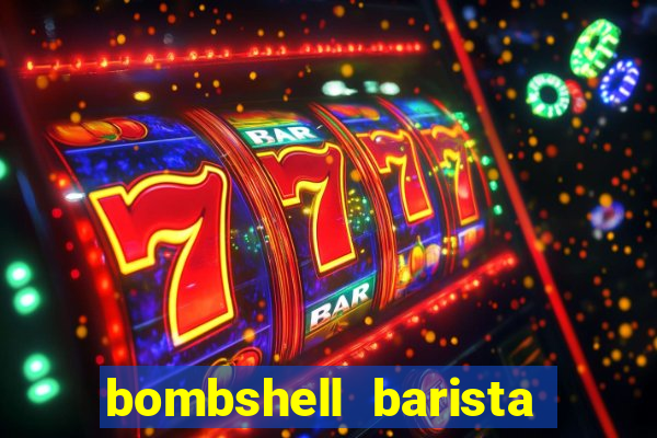 bombshell barista tail blaizer